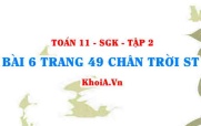 Bài 6 trang 49 Toán 11 Tập 2 Chân trời sáng tạo